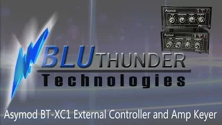 Asymod BT-XC1 External Controller and Amp Keyer Demo