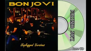 Bon Jovi - " Unplugged Versions " (Full Album)