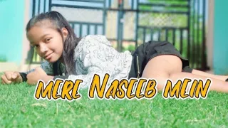 mere naseeb mein/ dance choreography by anchal