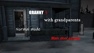 Granny 3 with grandparents in normal mode