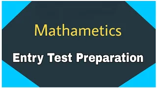 Entry Test Preparation of Mathametics||Most important and Repeated mcqs