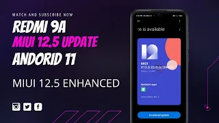 Redmi 9A MIUI 12.5 Enhanced Update Release Date Leaked 😍😍 | Redmi 9A Android 11 Update 🔥🔥