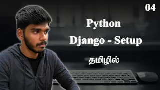 How to Install Django & Create a Project ? | Tamil.