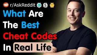 What Are The Best Cheat Codes In Real Life - Reddit