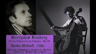 Nicolas Altstaedt  plays Weinberg, Cello Concerto in C minor, Op. 43