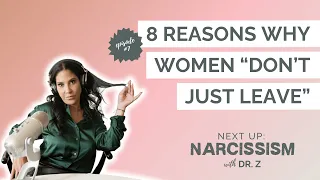 8 Reasons Why Women "Don't Just Leave"