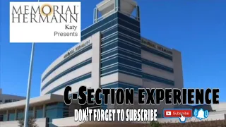 C-Section Experience Memorial Hermann Hospital