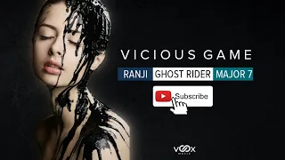 Ranji x Ghost Rider x Major7 - Vicious Game