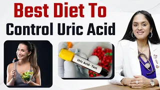 Best Diet to Control Uric Acid In Hindi | Uric Acid Food to Avoid |Food Do's and Don'ts of Uric Acid