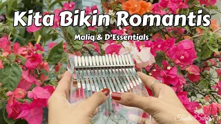 Kita Bikin Romantis - Maliq & D'Essentials (Kalimba Cover with Tabs)