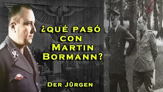 El misterio del caso de Martin Bormann