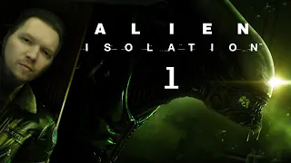 Alien  Isolation  # 1 Полное прохождение ( без комментариев ) Почему все потные?