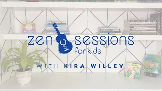 Zen Sessions for Kids with Kira Willey: Rainstorm!