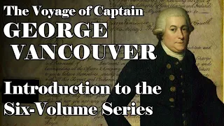 The Voyage of Captain George Vancouver: Introduction