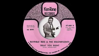 Rayfield Reid & The Magnificents - Treat You Right [Ken-Tone] Sweet Soul 45