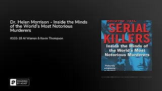 Dr. Helen Morrison - Inside the Minds of the World's Most Notorious Murderers