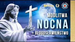 MODLITWA NOCNA NA SPOKOJNY SEN ⭐️ MODLITWA WIECZORNA + BŁOGOSŁAWIEŃSTWO