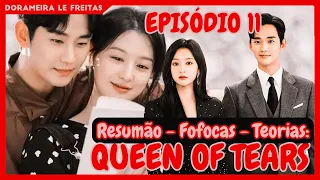 IREI INFARTAR - RESUMÃO + FOFOCA SOBRE O EPS 10 DE QUEEN OF TEARS - RAINHA DAS LÁGRIMAS.