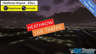 MSFS 2020 LIVE Traffic at London Heathrow - EGLL #MSFS2020traffic