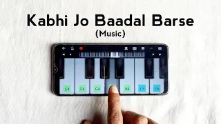 Kabhi Jo Baadal Barse Music Tune | sTyLisH Piano Tutorial