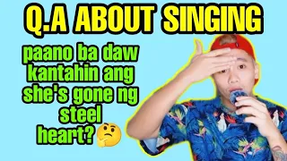 Q.A sa mga comments nyo about singing | paano nga ba daw kantahin ang she's gone 🤔 part 1