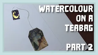 Watercolour on a Teabag Part 2 - Fishing Stars