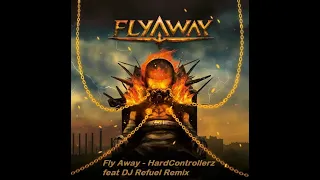 HardControllerz & DJ ReFuel - Fly Away Remix