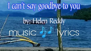 i can't say goodbye to you (by: Helen Reddy #nocopyrightmusic #nocpyrightsounds