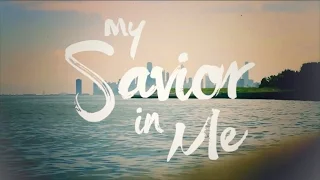 Dana Catherine - "My Savior in Me" (Official Music Video)