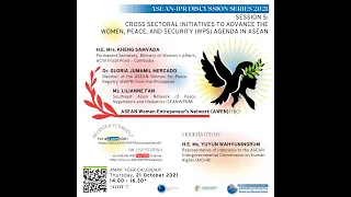 Discussion Series 2021, Session 5: Cross-sectoral Initiatives to Advance the WPS Agenda in ASEAN