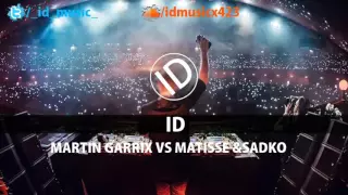 Martin garrix vs. Matisse & sadko - id (live @ tomorrowland belgium 2016)