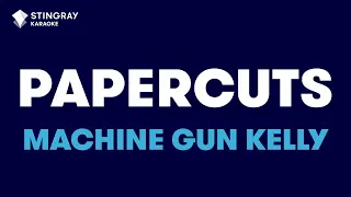 Machine Gun Kelly - papercuts (Karaoke with Lyrics)