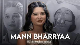 MANN BHARRYAA FT. SANTOSH SHARMA || A SHORT VM || MADDAM SIR