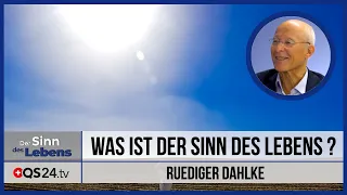 Was ist der Sinn des Lebens? | Die Suche nach dem Sinn mit Ruediger Dahlke | QS24 08.04.2020