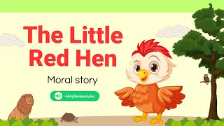 The Little Red Hen| Short story| Moral story | #writtentreasures  #easyenglish |Sunshinestories4kids