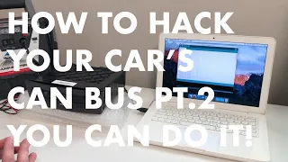 Hack Your Car's CAN BUS Pt. 2  You can do it! Tutorial, Tips and Tricks for CAN BUS Programming