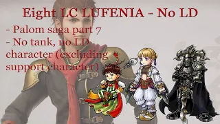 Dissidia Final Fantasy Opera Omnia - Palom saga part 7 - Eight LUFENIA, No LD in main party