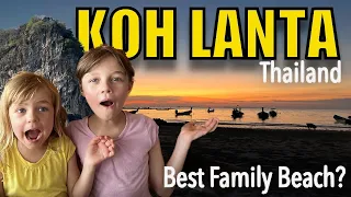 Skip Phuket... visit KOH LANTA: The BEST Family Beach in Thailand (Ep. 7)