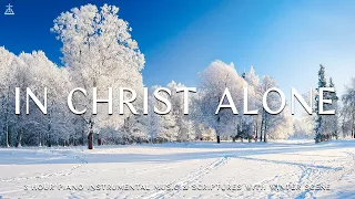 In Christ Alone: Piano Instrumental, Prayer Music With Scriptures & Winter Scene ❄ CHRISTIAN piano