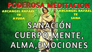 MUY PODEROSA MEDITACIÓN SANACIÓN CUERPO MENTE ALMA EMOCIONES (Arcángel Rafael) Con Sonidos Curativos