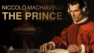 'The Prince' by Niccolò Machiavelli - The Complete Book in Today's Language