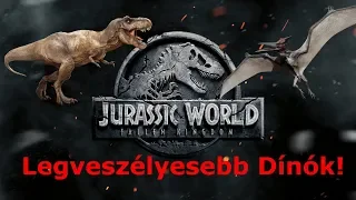 TOP 8 Legveszélyesebb Dínó A Jurassic World Bukott Birodalomban!