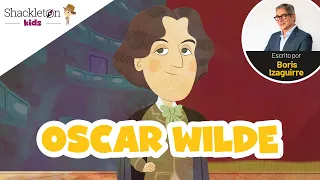 Oscar Wilde | Biografía para niños, por Boris Izaguirre | Shackleton Kids