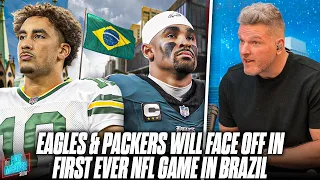 Packers Announced To Be Facing Eagles In NFL's Brazil Season Opener | Pat McAfee Reacts