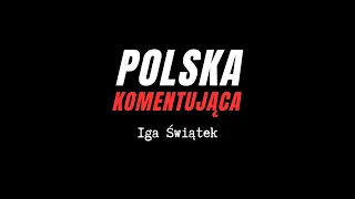 Polska Komentująca: Iga Świątek