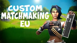 REAL FORTNITE CUSTOM MATCHMAKING | EUROPE SERVERS | COME SAY HI!