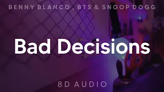 benny blanco, BTS & Snoop Dogg - Bad Decisions (8D AUDIO)