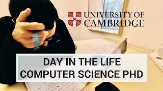 A day in the life of a Cambridge Computer Science PhD