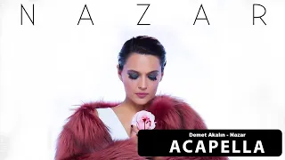Demet Akalın - Nazar Acapella ( Müziksiz Vokal ) + Şarkı Sözleri