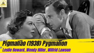 Pigmalião (1938) Pygmalion Leslie Howard, Wendy Hiller, Wilfrid Lawson